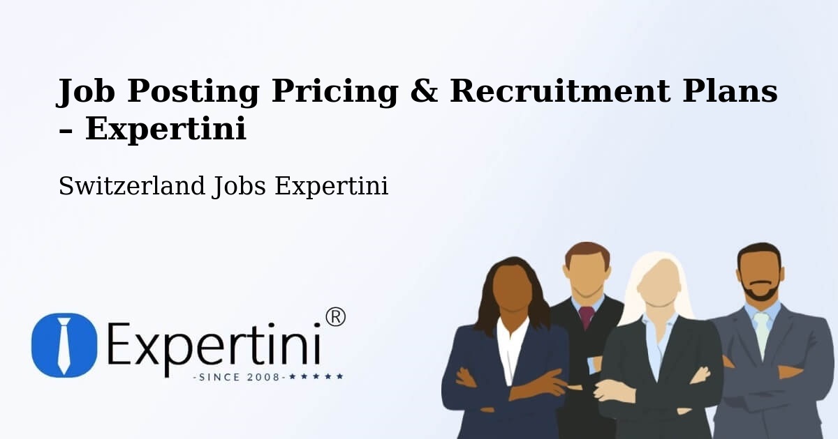 Job Posting Pricing & Recruitment Plans – Prilly - Prilly, Switzerland Jobs Expertini
