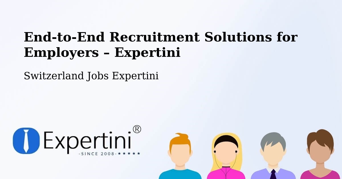 Recruitment Solutions for Employers – Prilly - Prilly, Switzerland Jobs Expertini